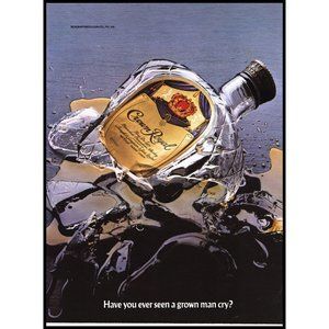 1981 Crown Royal Broken Bottle Vintage Print Ad Seen a Grown Man Cry Wall Art